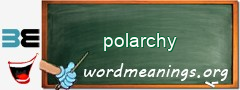 WordMeaning blackboard for polarchy